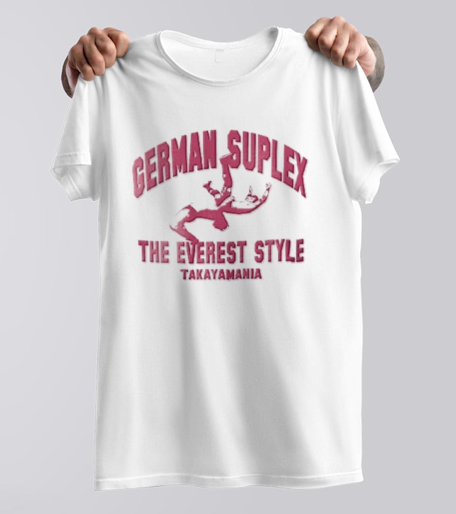 German Suplex The Everest Style Takayamania Wrestling Pink T-Shirt
