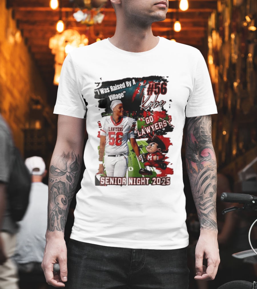 I Was Raised By A Village Kobe #56 Go Lawyers Senior Night 2025 Football Field Cartoon T-Shirt