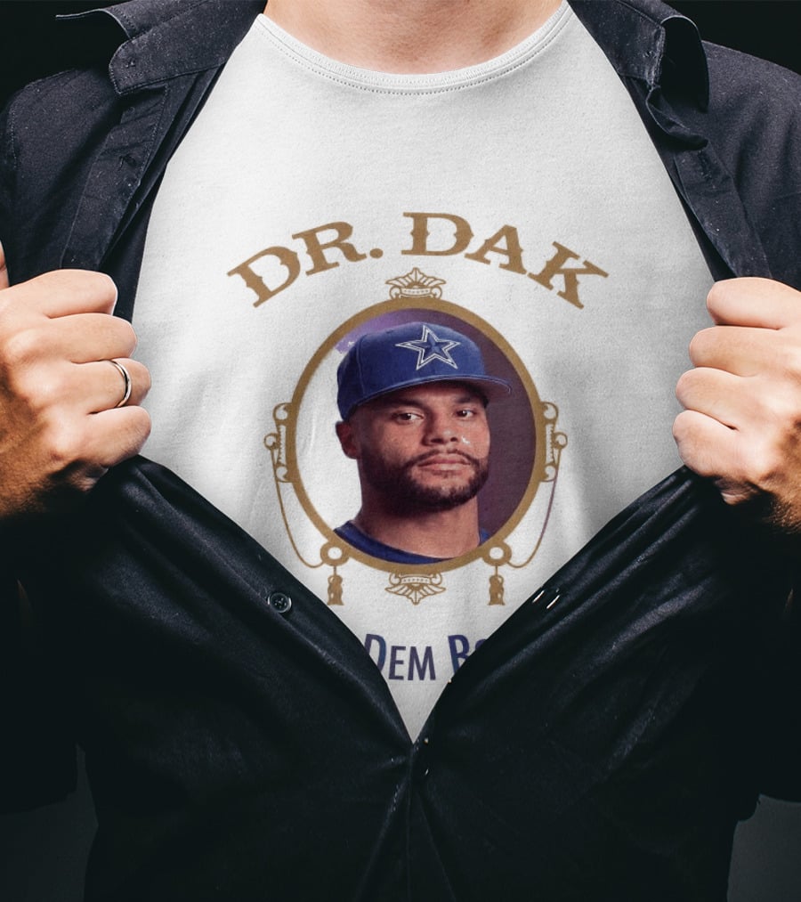 Dr. Dak We Dem Boyz Dallas Cowboys Dak Prescott T-Shirt
