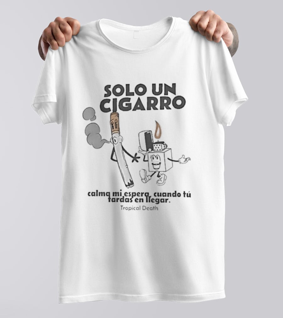 Solo Un Cigarro Calma Mi Espera Humorístico Personajes Ilustrativos T-Shirt