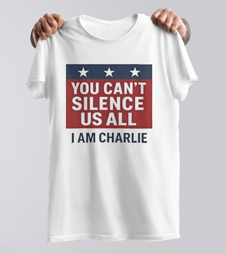 You Can't Silence Us All I Am Charlie Stars T-Shirt