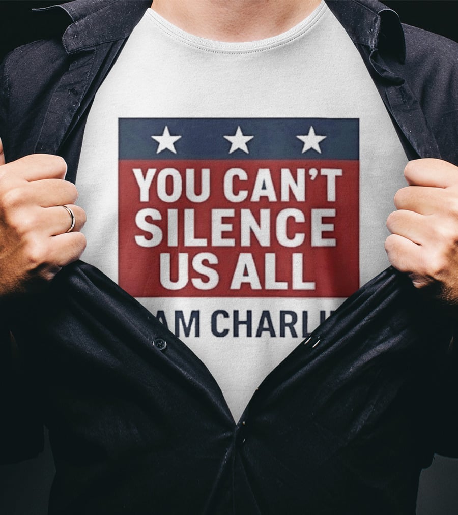 You Can't Silence Us All I Am Charlie Stars T-Shirt