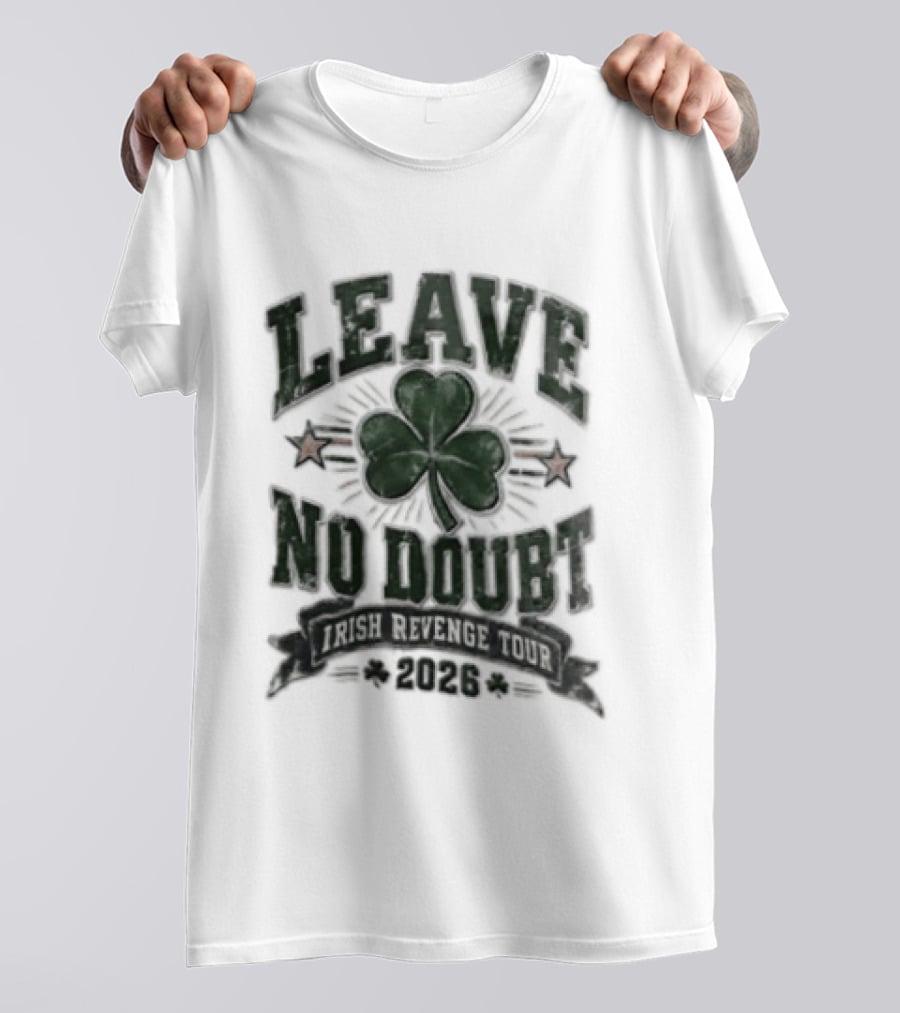 Leave No Doubt Shamrock Football Irish Revenge Tour 2026 T-Shirt