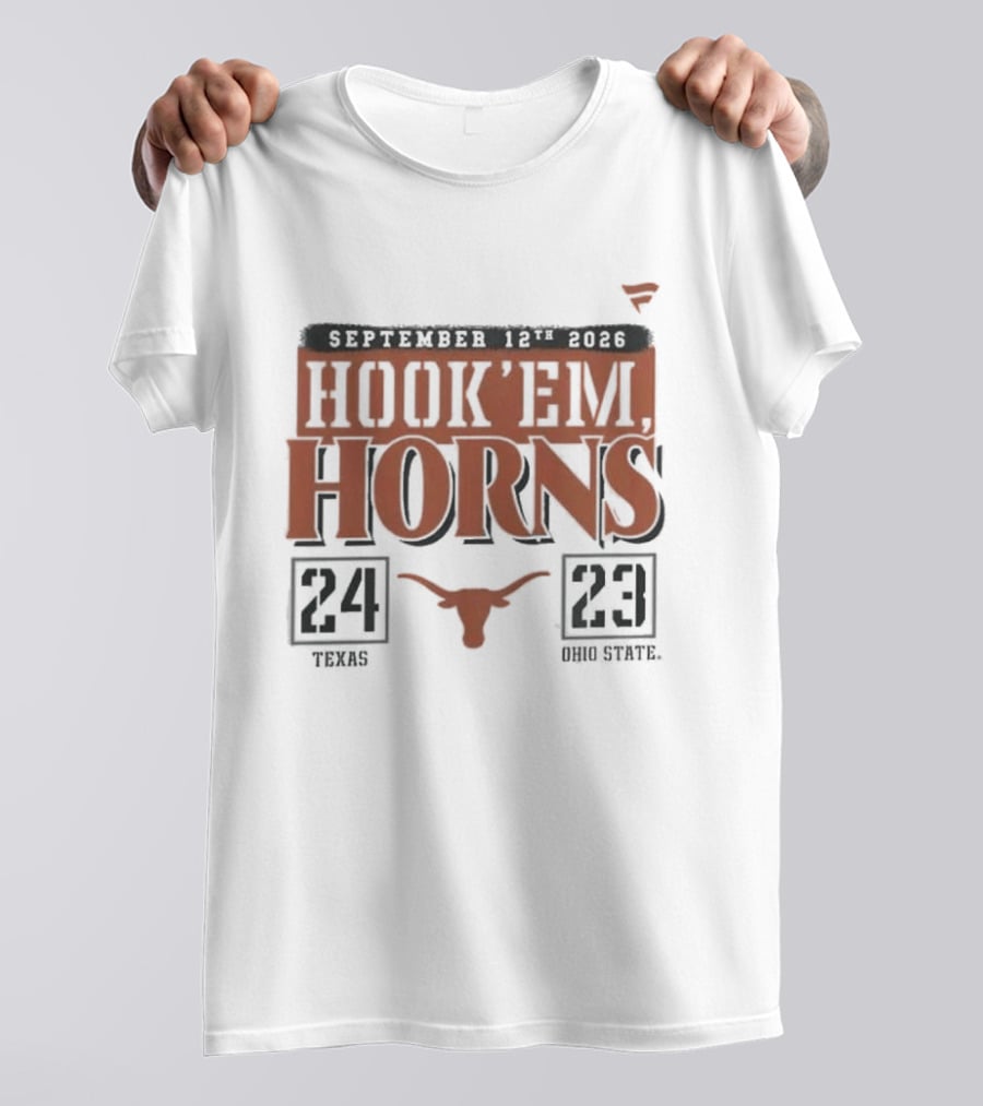 Texas Longhorns 24 Ohio State Buckeyes 23 September 12 2026 Hook'em Horns T-Shirt
