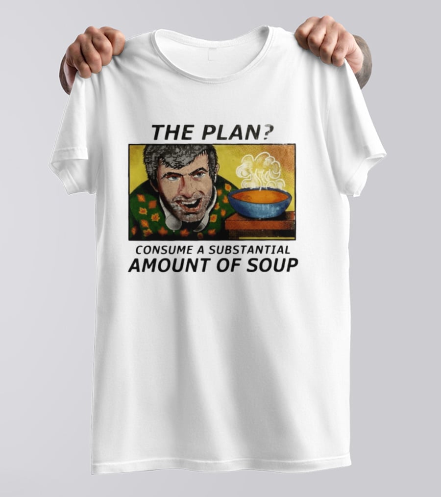 The Plan Consume A Substantial Amount Of Soup Retro Style Comic T-Shirt