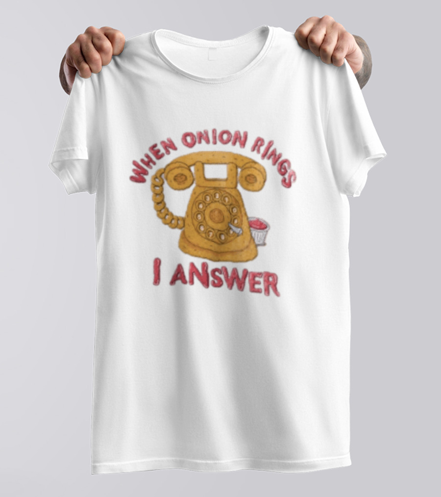 When Onion Rings I Answer Retro Telephone Humor T-Shirt