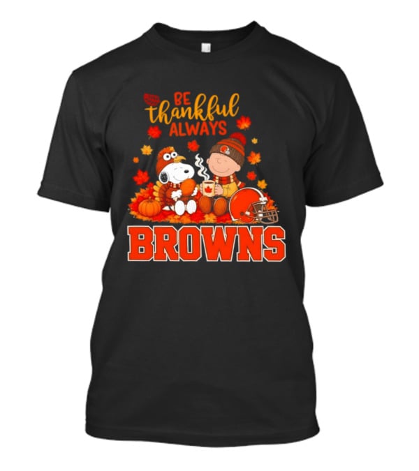 Be Thankful Always Snoopy Charlie Brown Cleveland Browns Autumn Fans T-Shirt