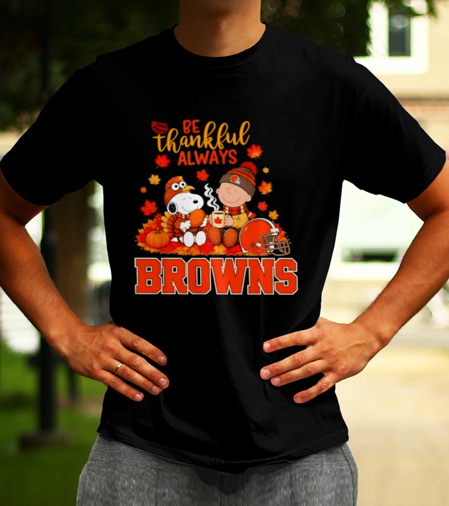 Be Thankful Always Snoopy Charlie Brown Cleveland Browns Autumn Fans T-Shirt