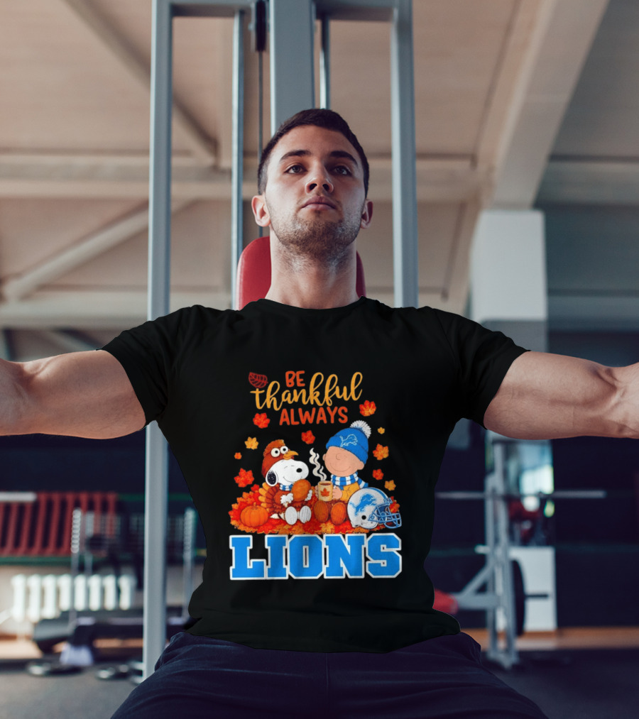 Be Thankful Always Snoopy And Charlie Brown With Lions Fans T-Shirt