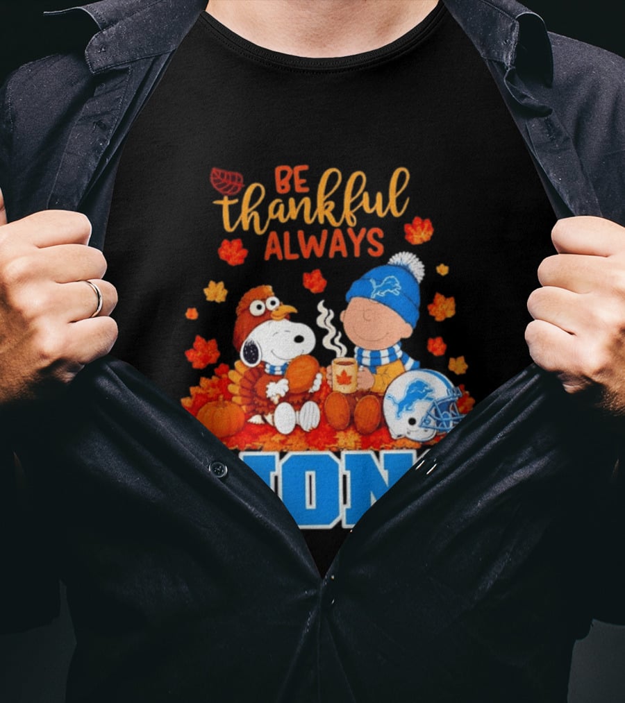 Be Thankful Always Snoopy And Charlie Brown With Lions Fans T-Shirt