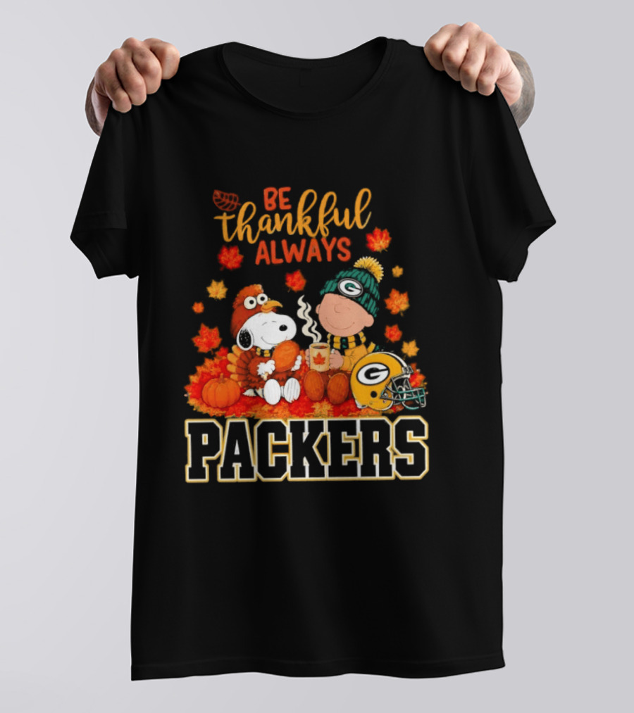 Be Thankful Always Snoopy Charlie Brown With Packers Fans T-Shirt