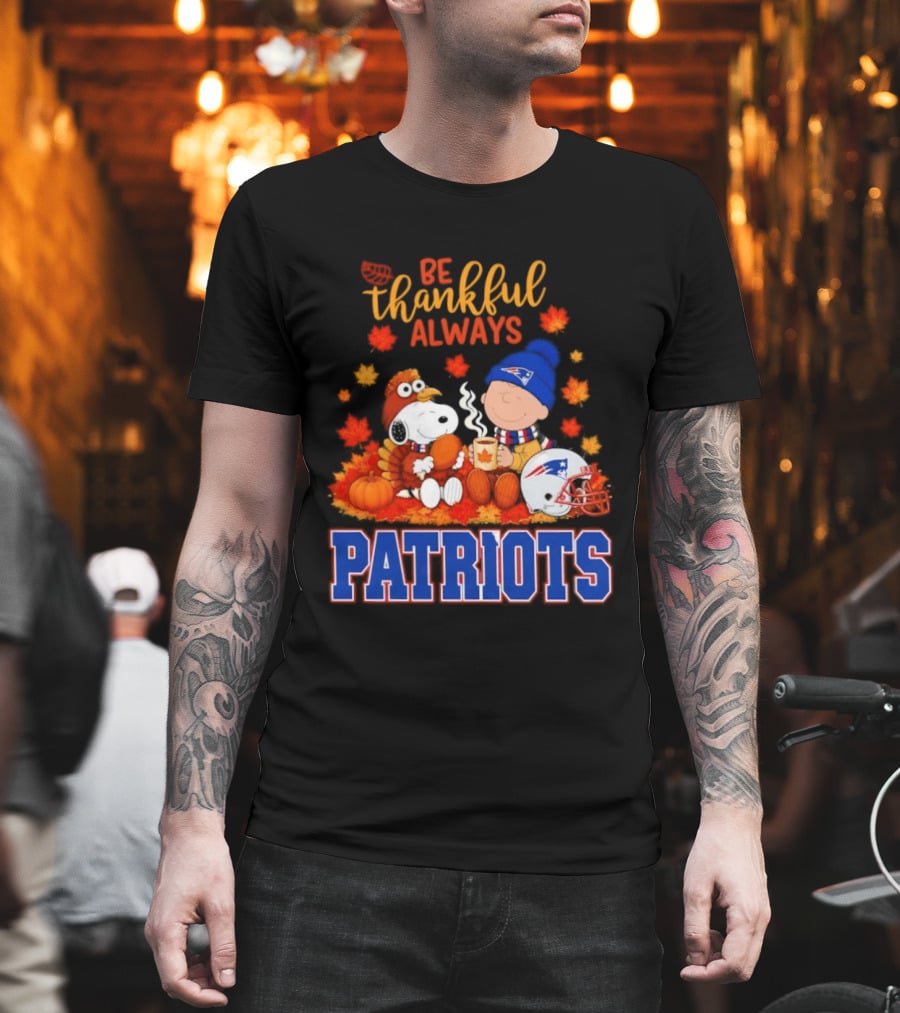 Be Thankful Always Snoopy And Charlie Brown With New England Patriots T-Shirt