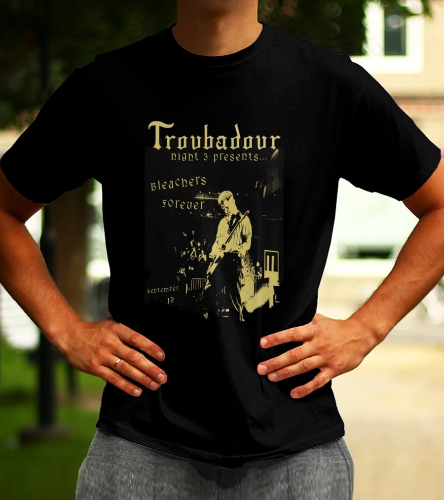 Troubadour Night 3 Presents Bleachers Forever September 12 2026 T-Shirt