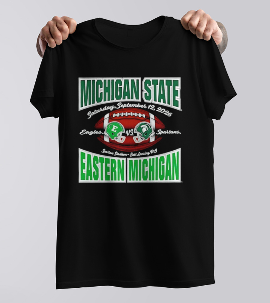 Michigan State Spartans Vs Eastern Michigan Football Game September 12 2026 T-Shirt