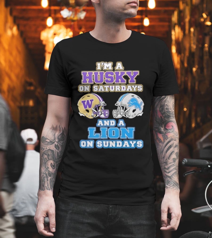 I'm A Husky On Saturdays And A Lion On Sundays W Logo And Detroit Lions Helmet T-Shirt