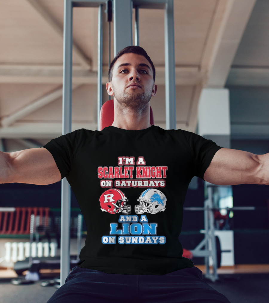 I'm A Scarlet Knight On Saturdays And A Lion On Sundays Rutgers Football Detroit Helmets T-Shirt