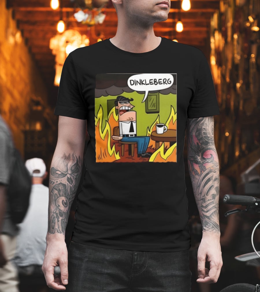 Dinkleberg This Is Fine Cartoon Meme Flames T-Shirt