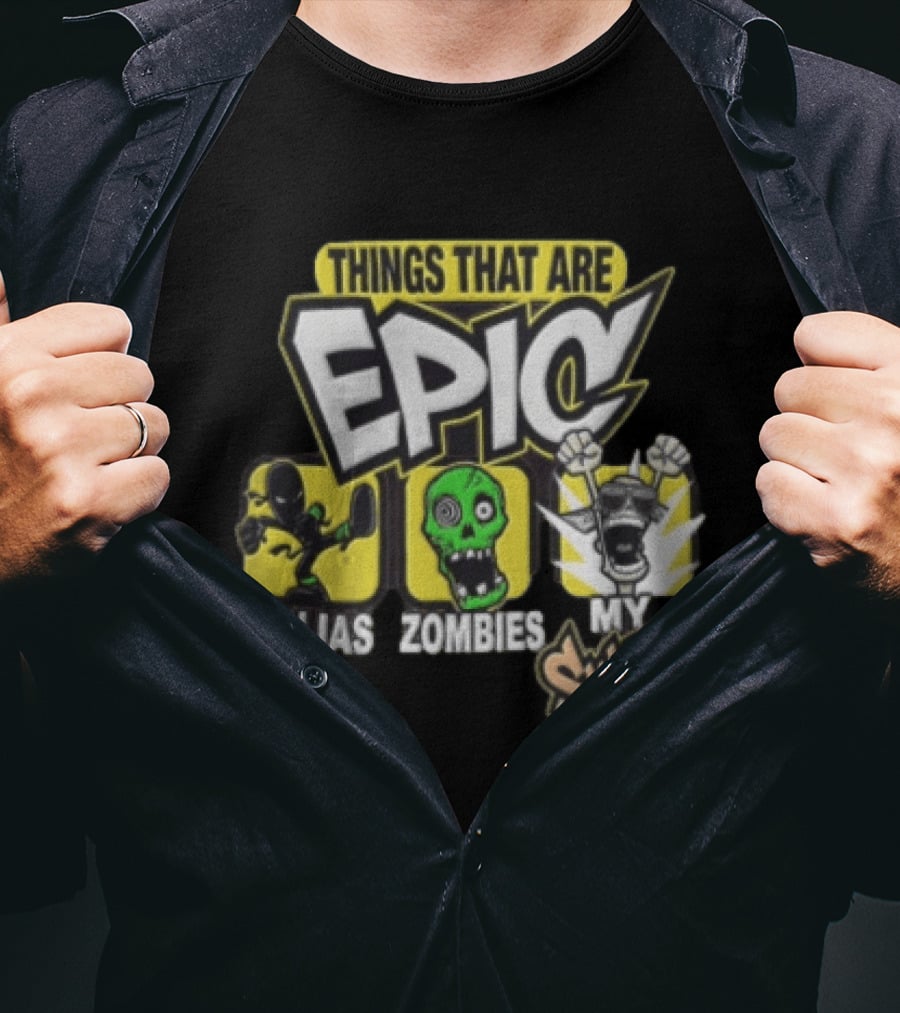 Things That Are Epic Ninjas Zombies My Swag T-Shirt