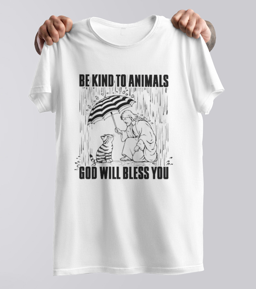 Be Kind To Animals God Will Bless You Christ And Cat Umbrella Compassion T-Shirt