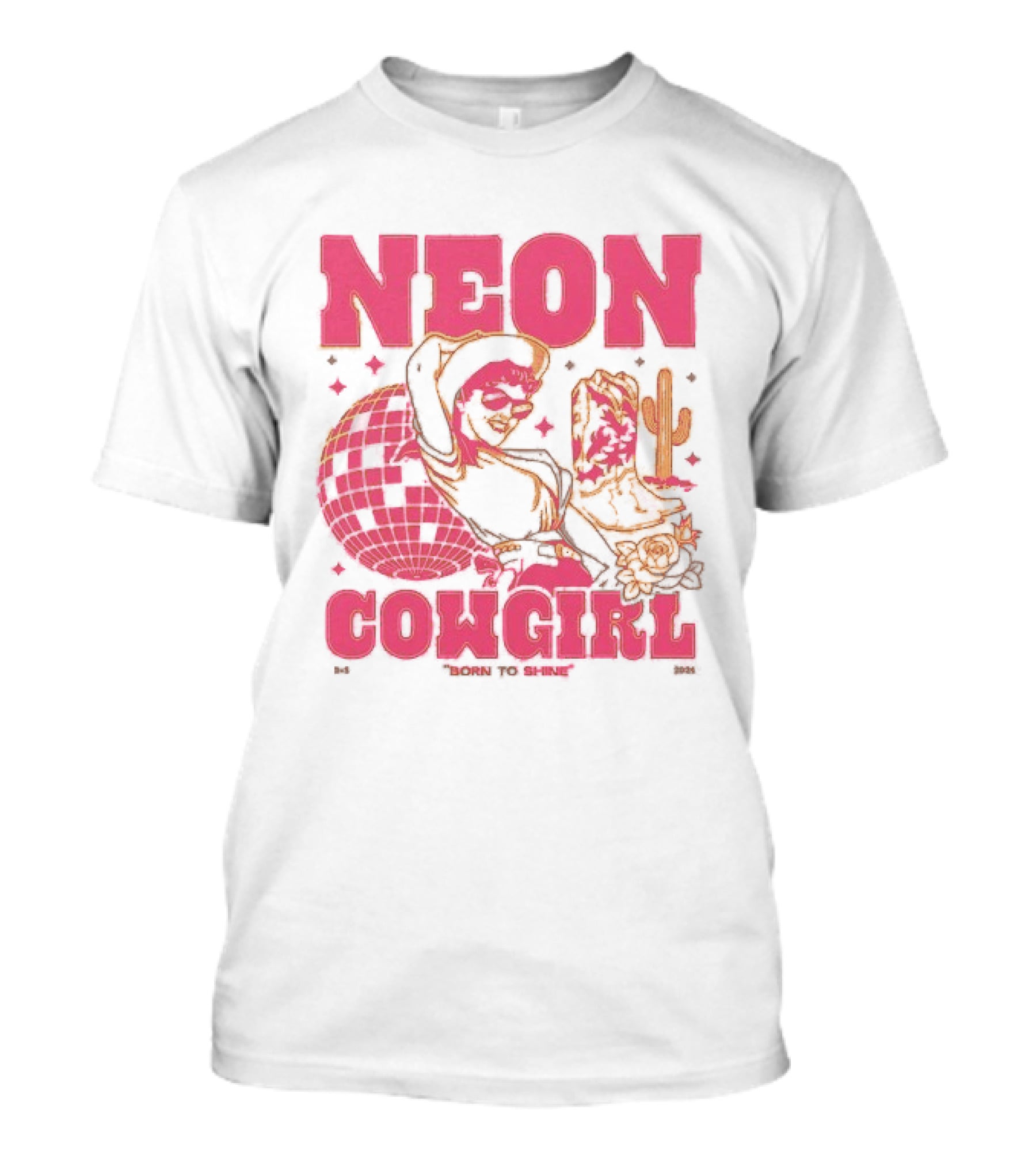 Dan + Shay Neon Cowgirl Born To Shine Western Themed Style Cactus And Rodeo T-Shirt