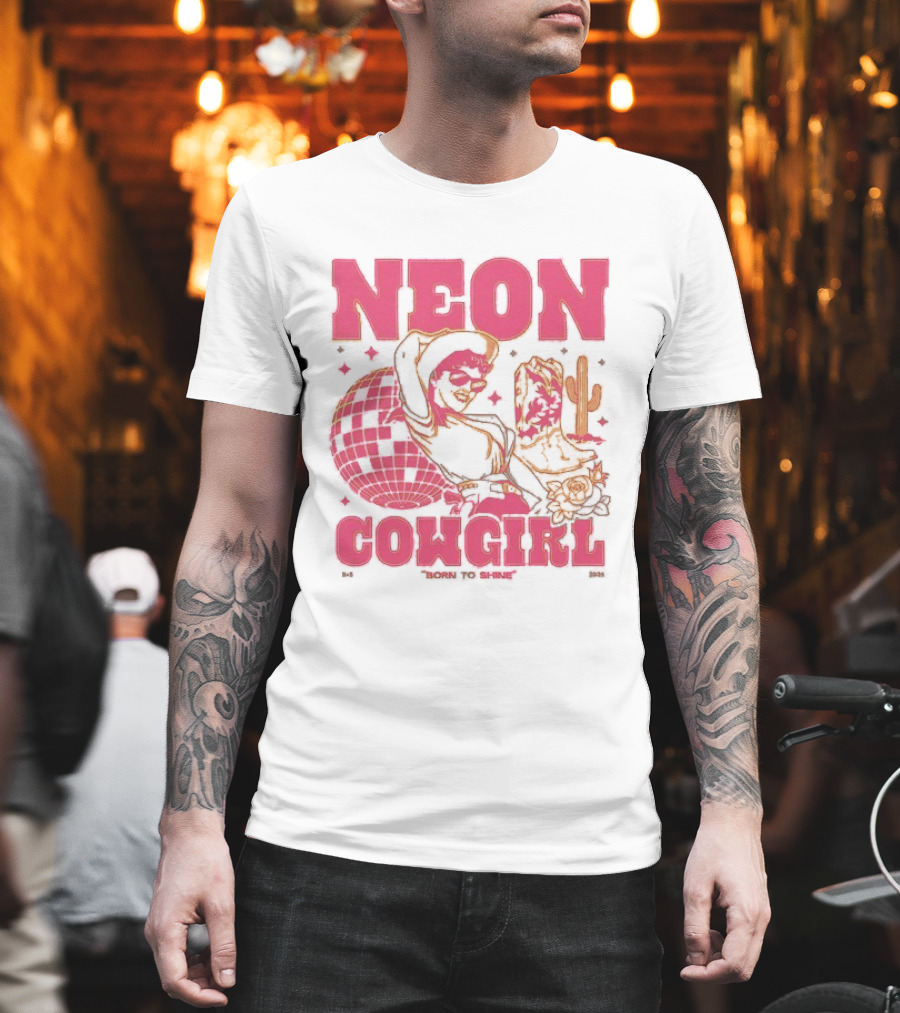 Dan + Shay Neon Cowgirl Born To Shine Western Themed Style Cactus And Rodeo T-Shirt