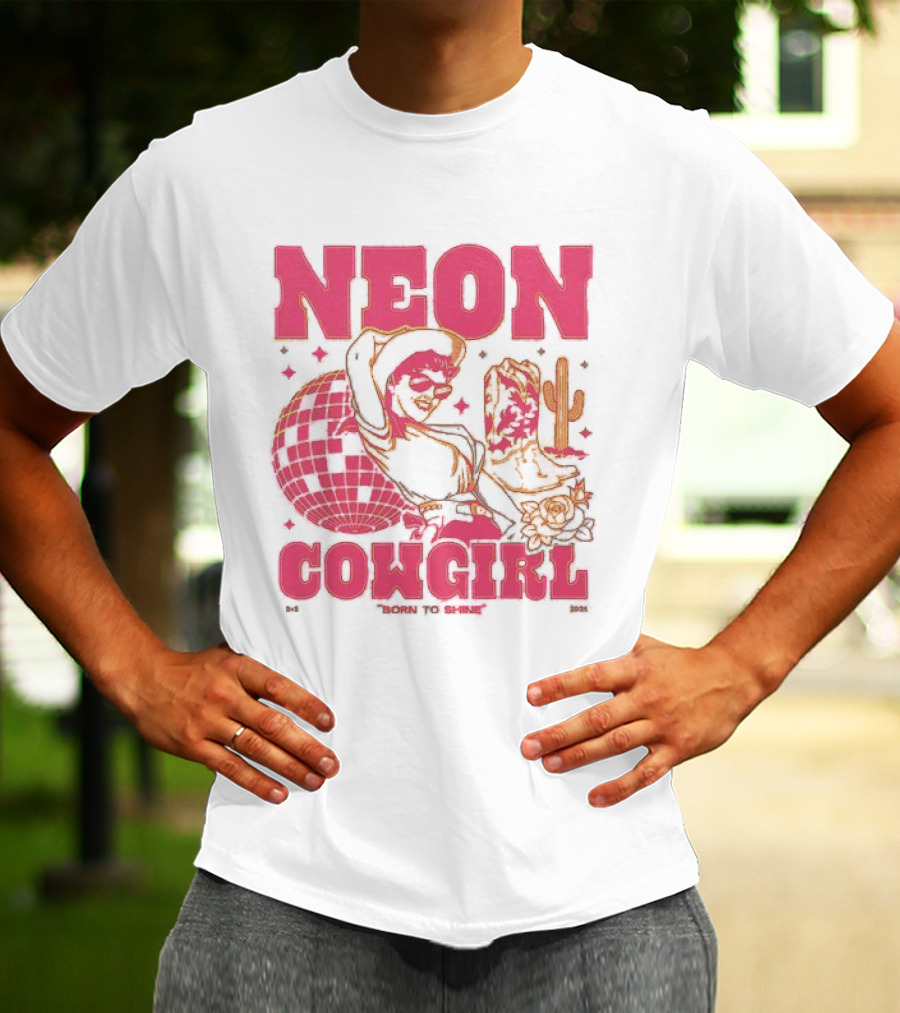 Dan + Shay Neon Cowgirl Born To Shine Western Themed Style Cactus And Rodeo T-Shirt