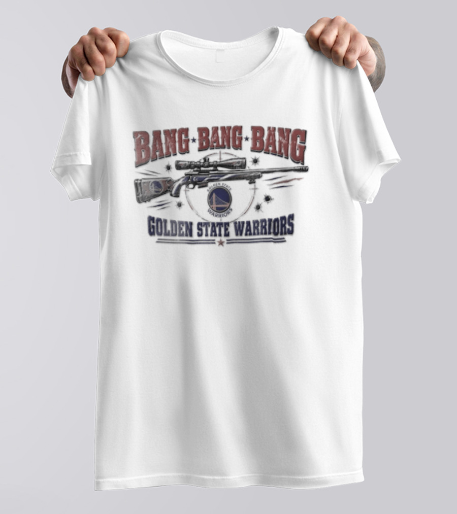 Bang Bang Bang Golden State Warriors Sniper Rifle Target Crosshair Bullet Holes T-Shirt
