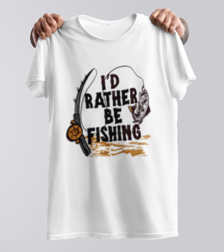 I'd Rather Be Fishing Reel Hook Outdoor Lovers T-Shirt