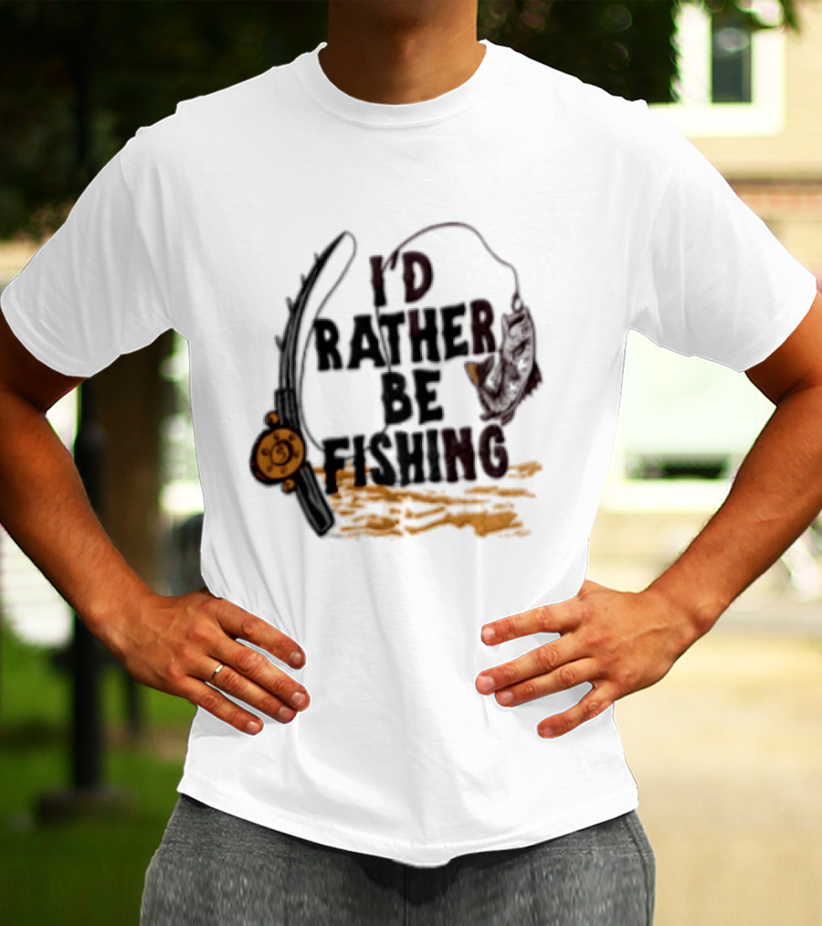 I'd Rather Be Fishing Reel Hook Outdoor Lovers T-Shirt