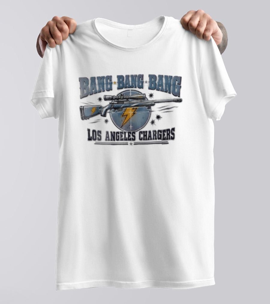 Bang Bang Bang Los Angeles Chargers Sniper Rifle Bullet Holes T-Shirt