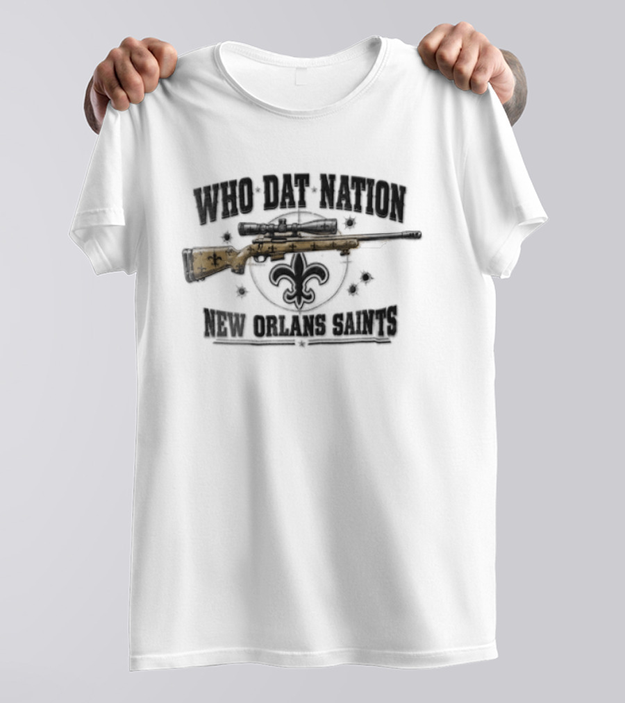 Who Dat Nation Sniper Rifle Fleur De Lis Bullet Holes New Orleans Saints Distressed T-Shirt