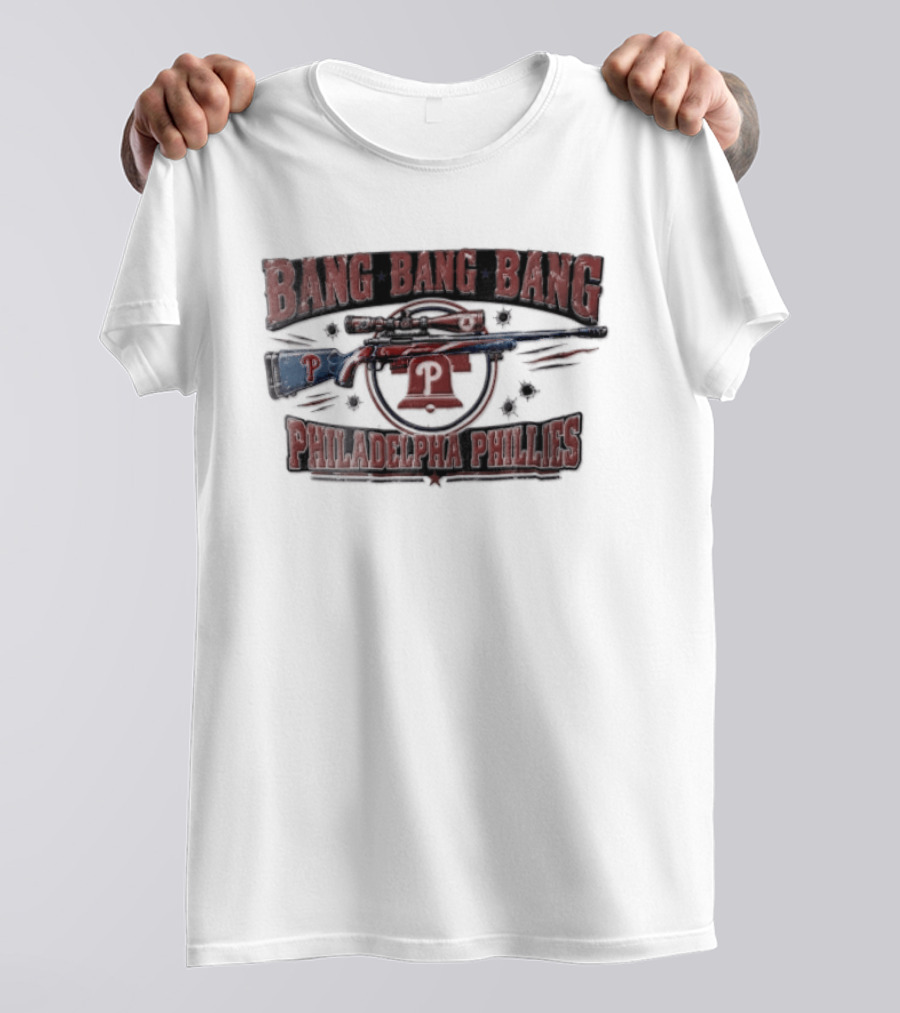 Bang Bang Bang Philadelphia Phillies Sniper Rifle Liberty Bell Bullet Holes T-Shirt
