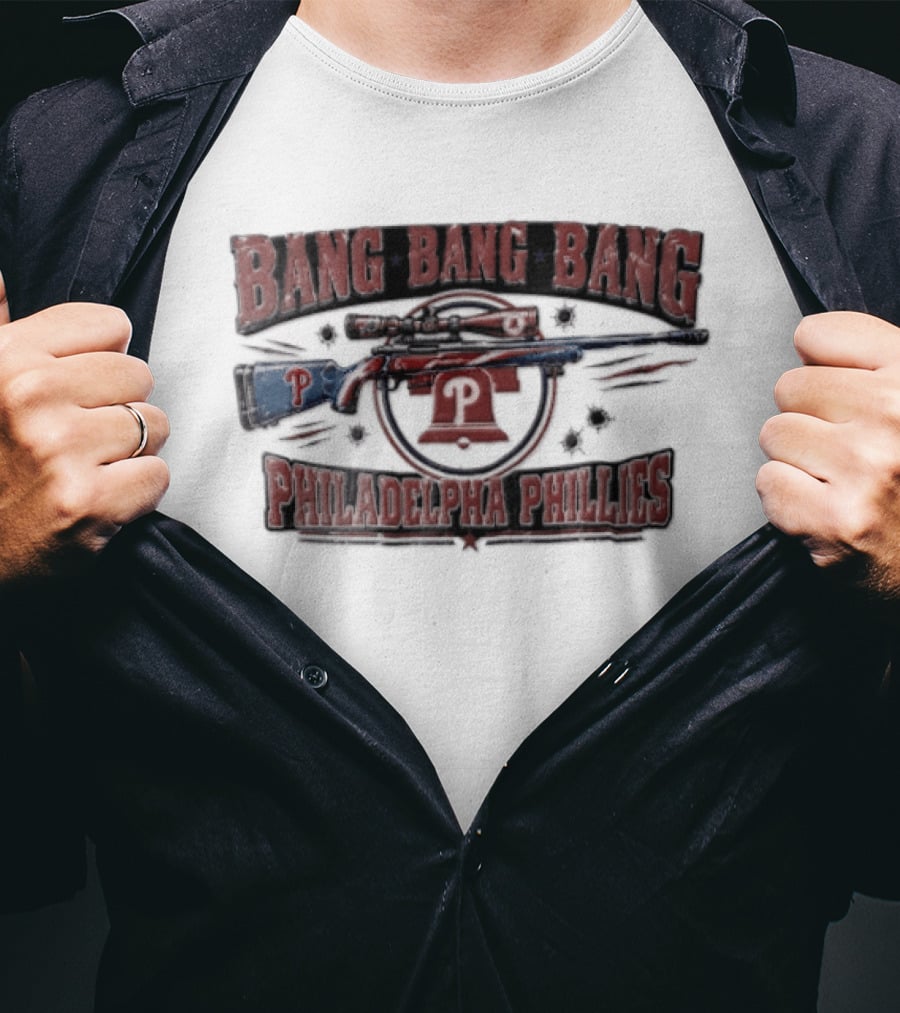 Bang Bang Bang Philadelphia Phillies Sniper Rifle Liberty Bell Bullet Holes T-Shirt