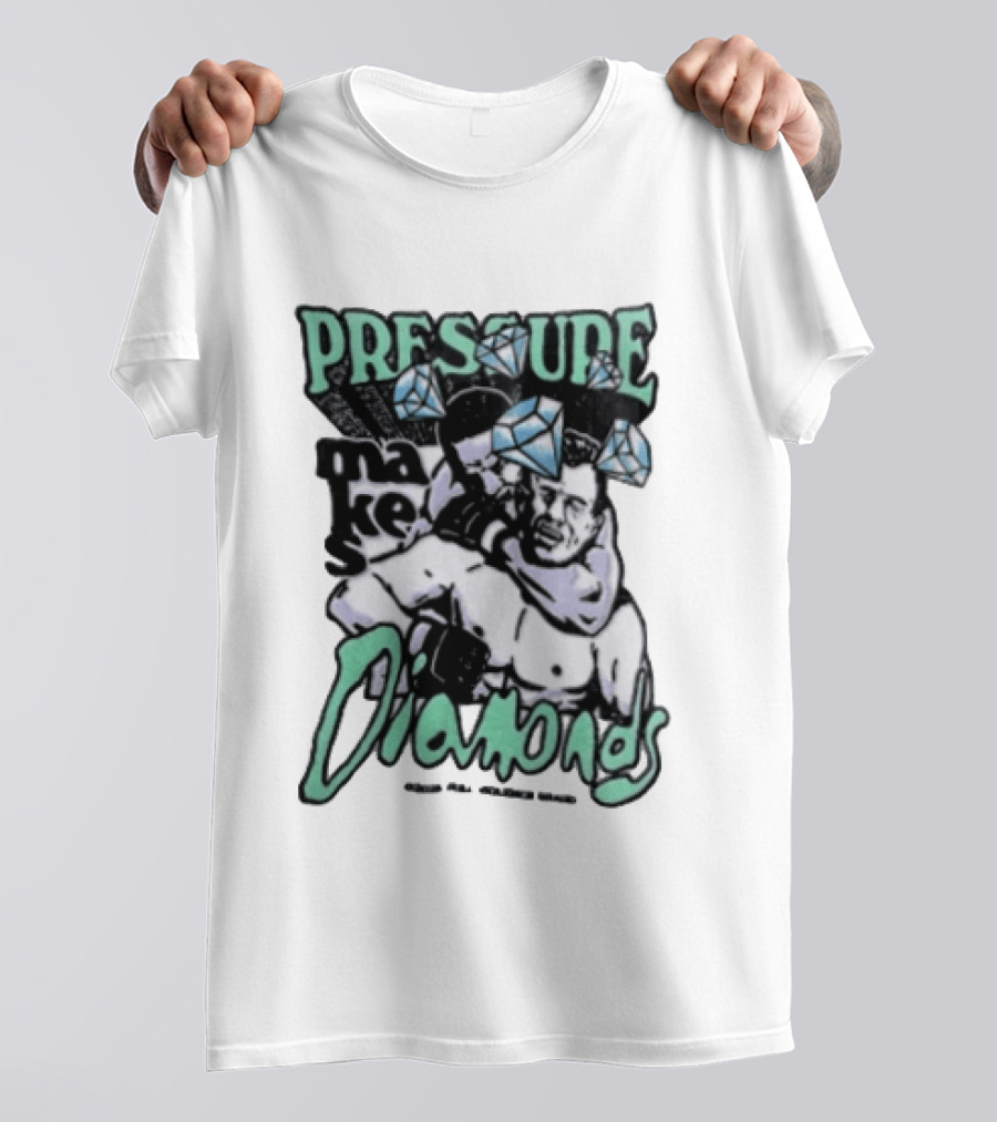 Pressure Makes Diamonds MMA Fighter Combat Sport T-Shirt