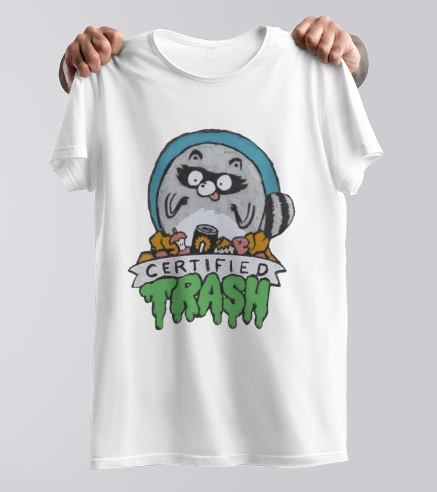 Certified Trash Raccoon Garbage Humor T-Shirt