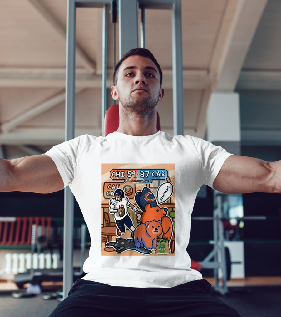 CHI 59 37 CAR CornDoggy Sports Chicago Bears Vs Carolina Panthers Scorigami Cat Café $150 Grand T-Shirt