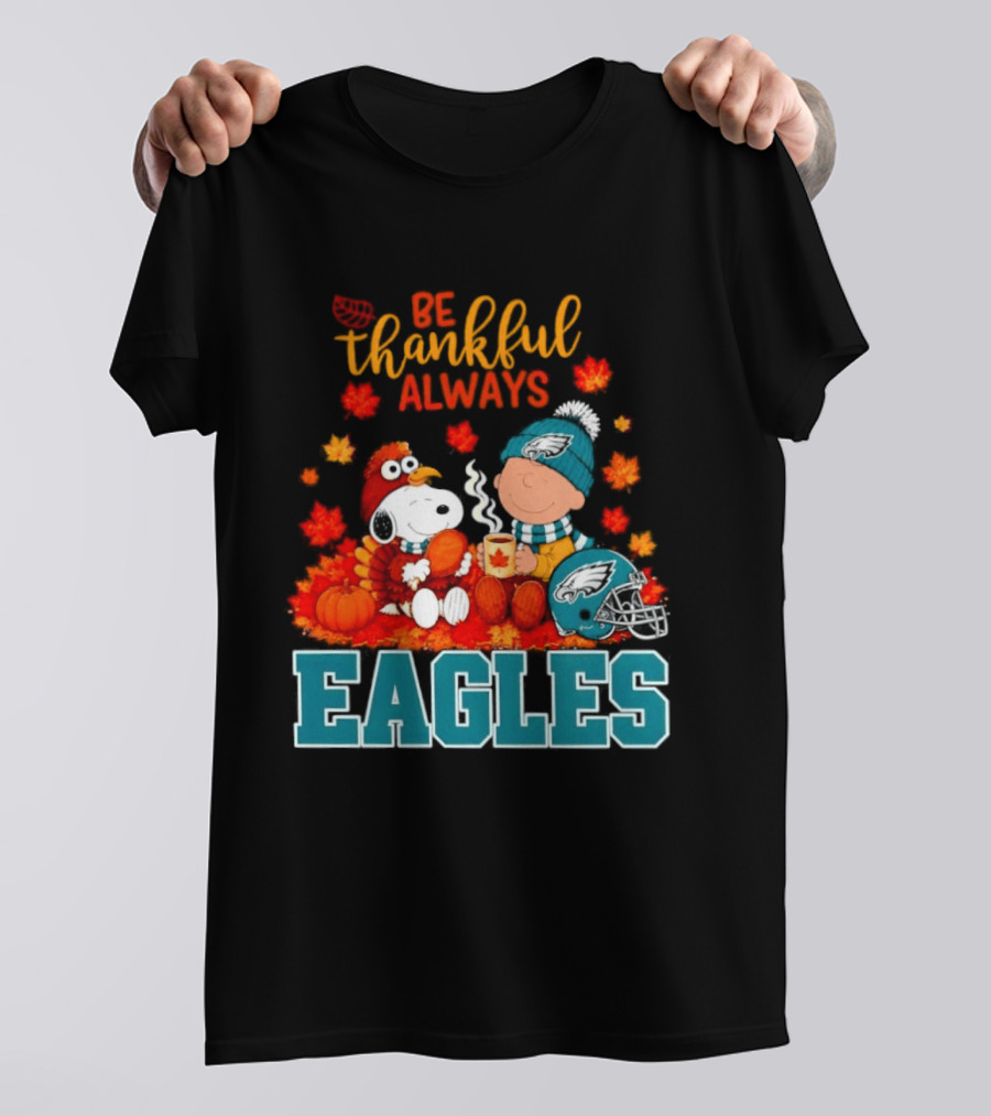 Be Thankful Always Snoopy And Charlie Brown With Eagles T-Shirt