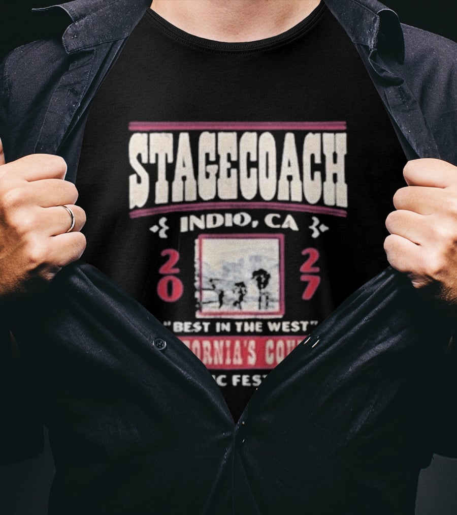 Stagecoach Indio CA 2027 Best In The West California's Country Music Festival T-Shirt