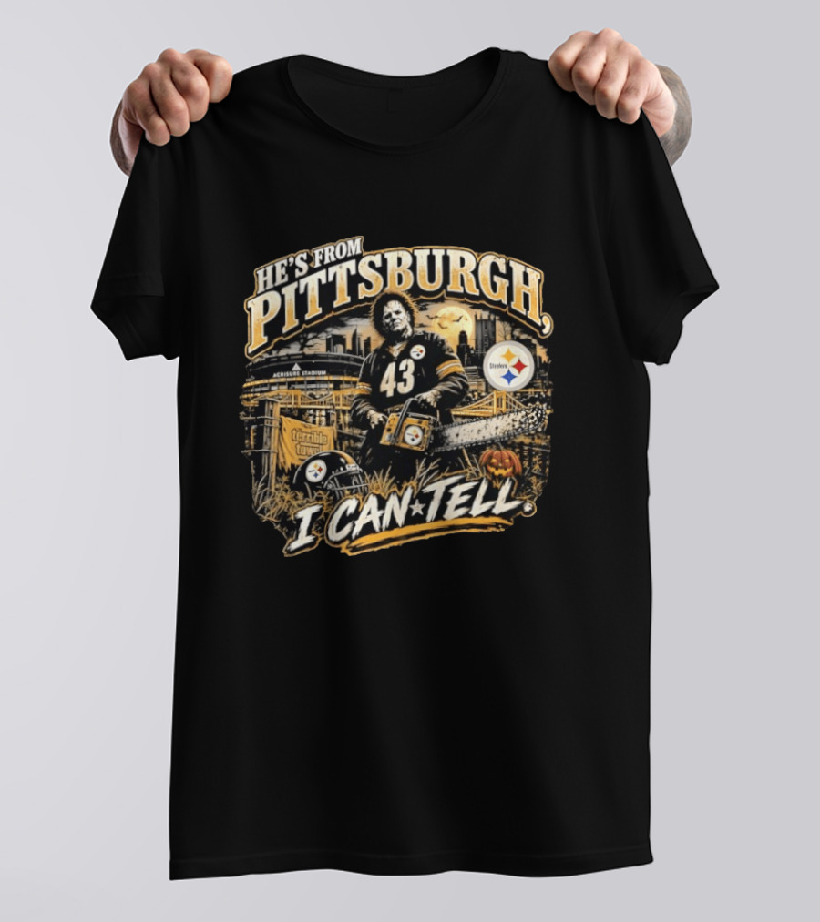Pittsburgh Steelers X Leatherface Halloween He's From Pittsburgh I Can Tell T-Shirt