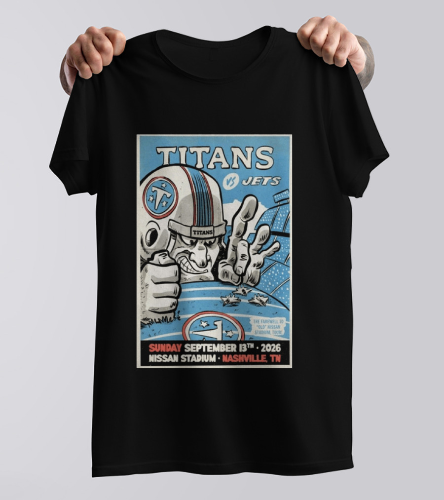 Tennessee Titans Vs New York Jets Sunday September 13 2026 Nissan Stadium Nashville TN Farewell To Old Stadium Tour T-Shirt