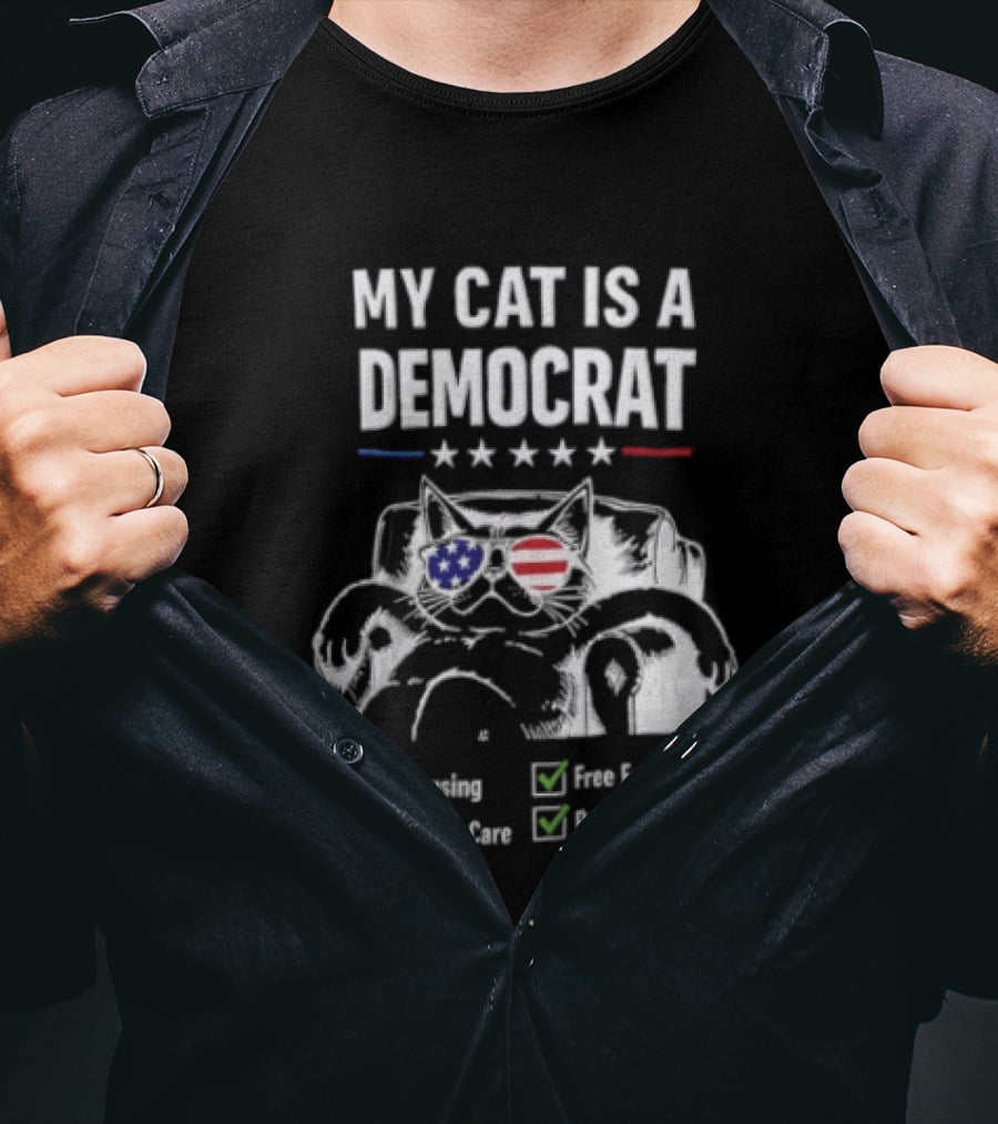 My Cat Is A Democrat Free Housing Food Health Care Pays ZERO Taxes Patriotic Stars Stripes T-Shirt