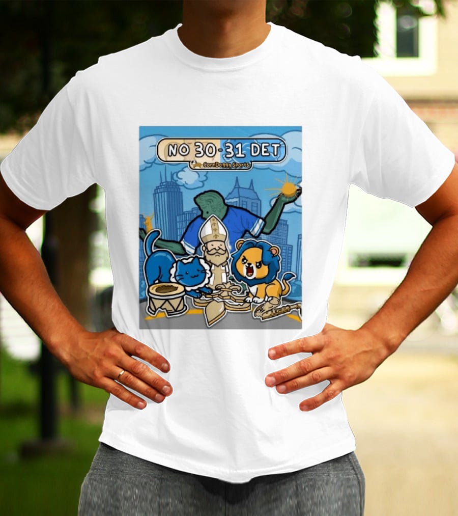 CornDoggy Sports NO 30 31 DET New Orleans Saints Vs Detroit Lions T-Shirt