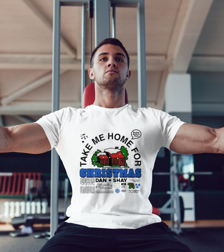 Dan + Shay Take Me Home For Christmas T-Shirt