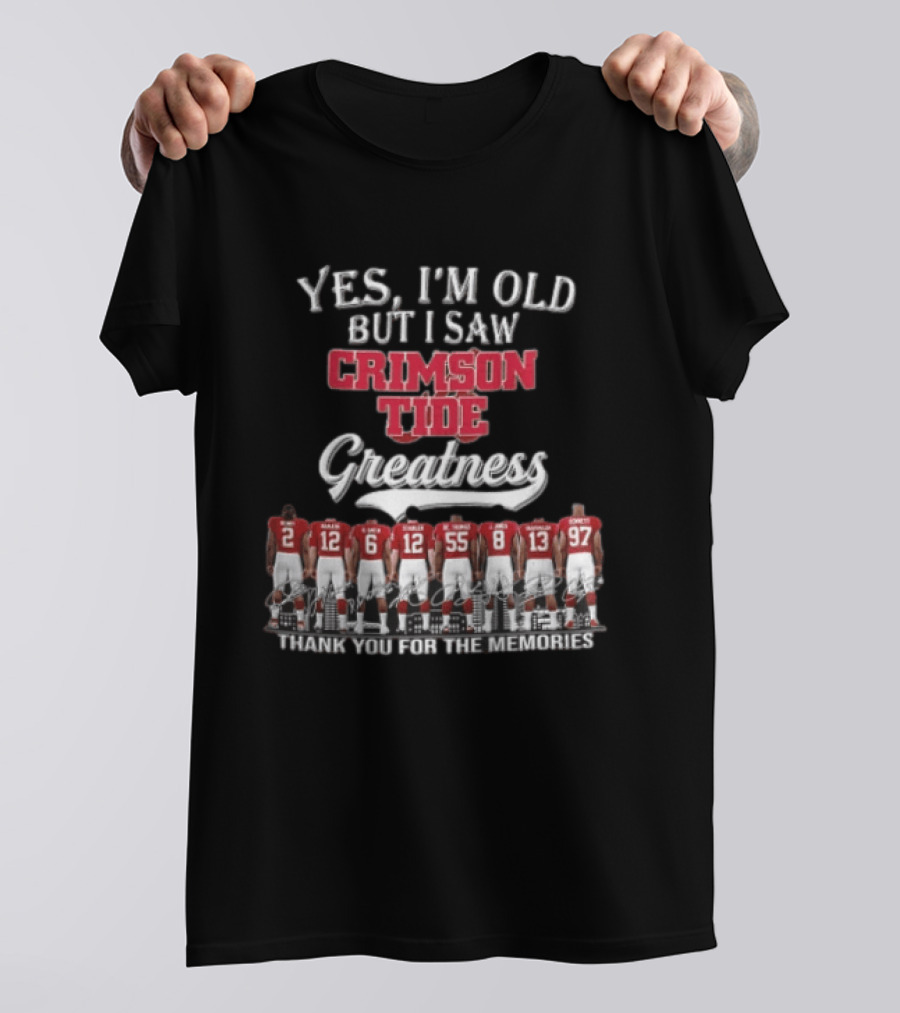 Yes I'm Old But I Saw Crimson Tide Greatness Thank You For The Memories Back View Football Roster T-Shirt