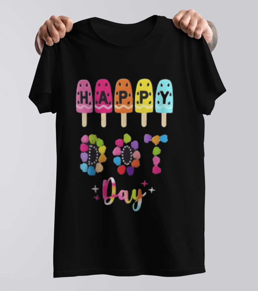 Happy Dot Day Popsicle Colorful Celebration T-Shirt