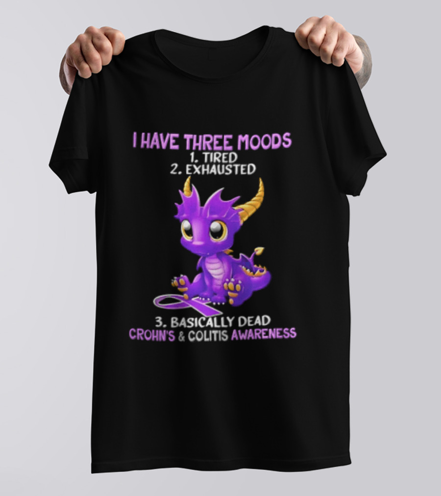 I Have Three Moods Tired Exhausted Basically Dead Crohns Colitis Awareness Purple Dragon Cartoon T-Shirt