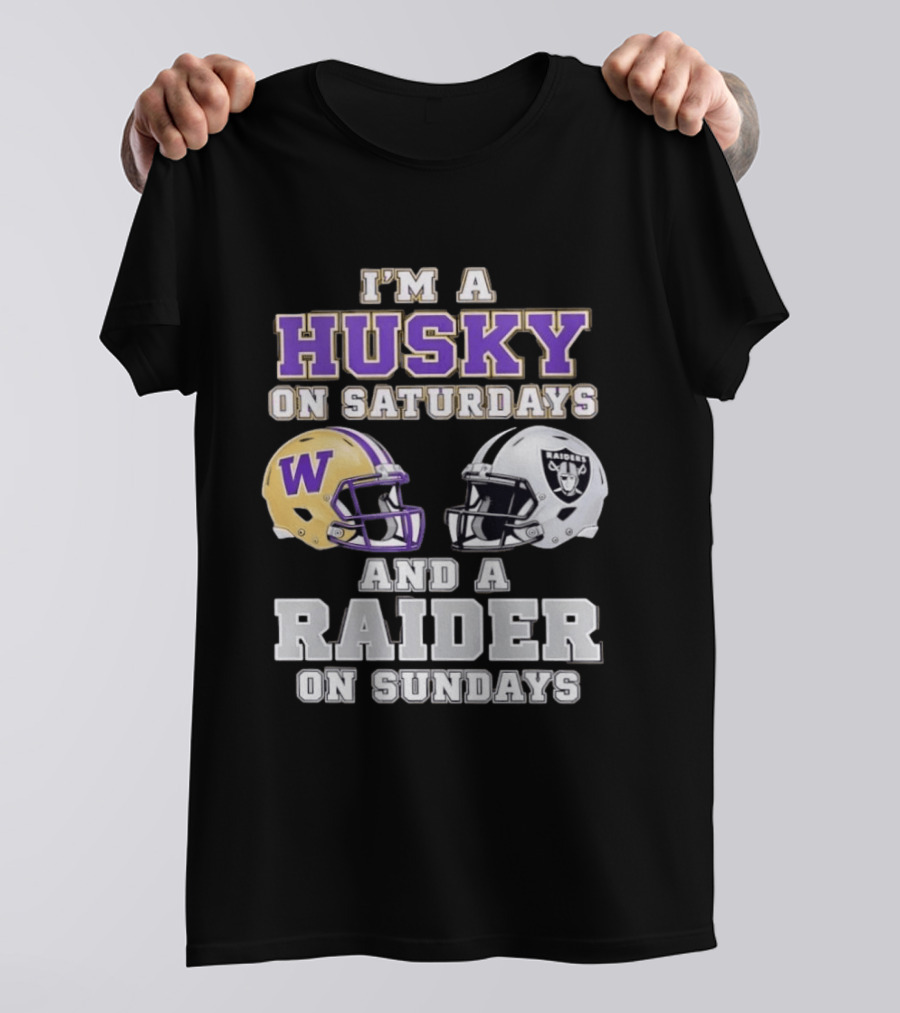 I'm A Husky On Saturdays Washington Purple Gold Helmet And A Raider On Sundays Silver Black Helmet T-Shirt