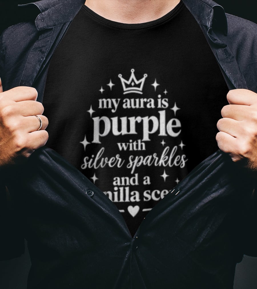 My Aura Is Purple With Silver Sparkles And A Vanilla Scent Crown And Heart T-Shirt