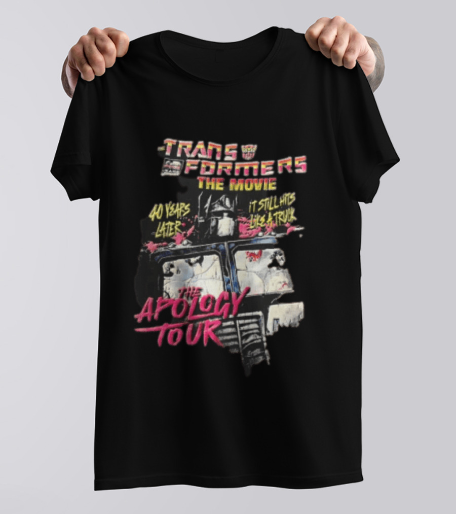Transformers The Movie 40 Years Later It Still Hits Like A Truck The Apology Tour Optimus Prime T-Shirt