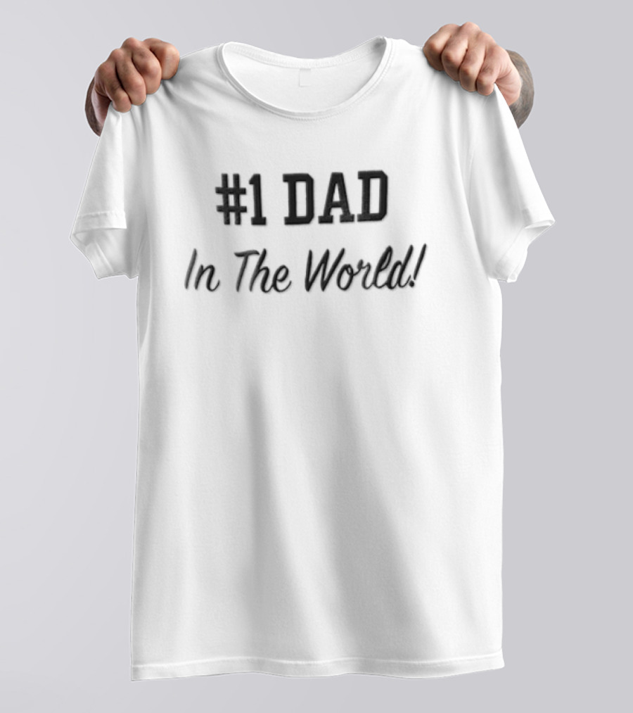 #1 Dad In The World Varsity Block Cursive Script T-Shirt